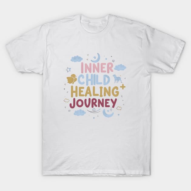 Self-Love and self-care: Inner Child Healing Journey T-Shirt by ATTO'S GALLERY